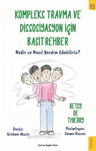 Kompleks Travma ve Dissosiyasyon için Basit Rehber;Nedir ve Nasıl Yardım Edebiliriz? - 1