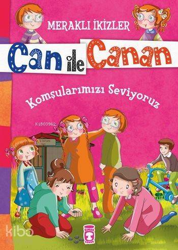 Komşularımızı Seviyoruz (7+ Yaş); Meraklı İkizler Can ile Canan - 1