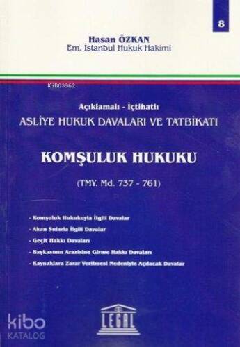 Komşuluk Hukuku (Cilt 8); Açıklamalı - İçtihatlı Asliye Hukuk Davaları ve Tatbikatı - 1