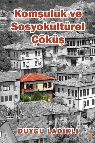 Komşuluk ve Sosyokültürel Çöküş - 1