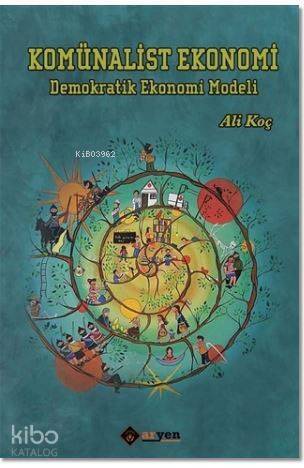 Komünalist Ekonomi; Demokratik Ekonomi Modeli - 1