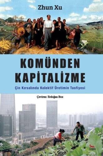 Komünden Kapitalizme Çin Kırsalında Kolektif Üretimin Tasfiyesi - 1