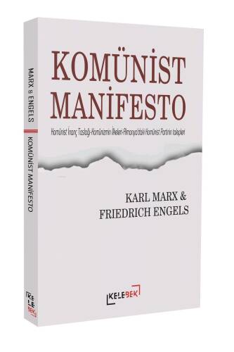 Komünist Manifesto -Komünist İnanç Taslağı-Komünizmin İlkeleri-Almanya'Daki Komünist Partinin Talepleri - 1