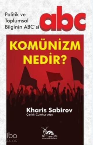 Komünizm Nedir? ;Politik ve Toplumsal Bilginin ABC'si - 1