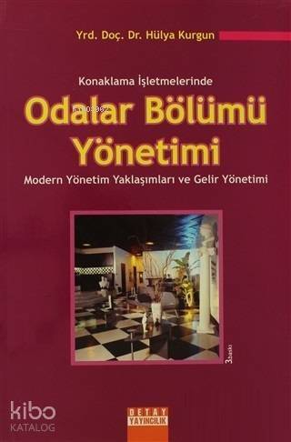 Konaklama İşletmelerinde Odalar Bölümü Yönetimi; Modern Yönetim Yaklaşımları ve Gelir Yönetimi - 1