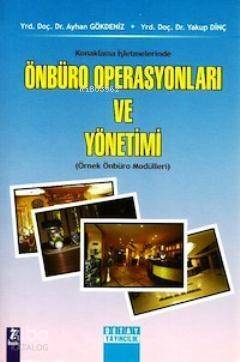 Konaklama İşletmelerinde Önbüro Operasyonları ve Yönetimi; Örnek Önbüro Modülleri - 1