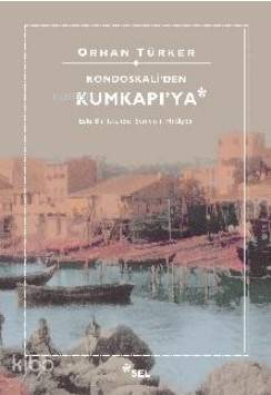 Kondaskali'den Kumkapı'ya - 1