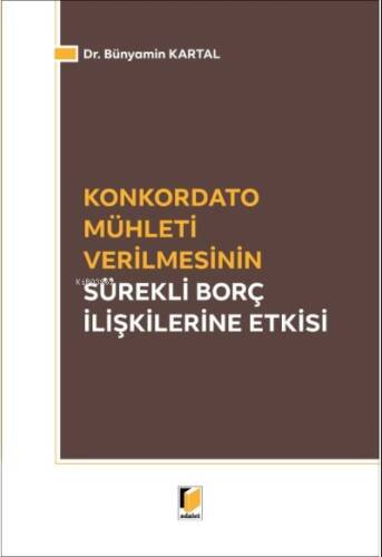 Konkordato Mühleti Verilmesinin Sürekli Borç İlişkileri Etkisi - 1