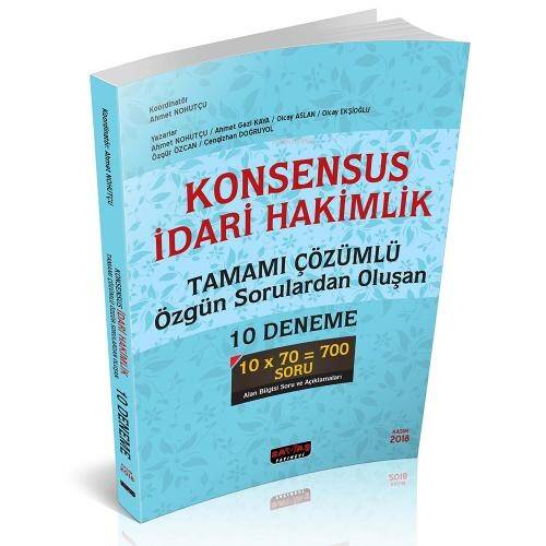 Konsensus İdari Hakimlik;Tamamı Çözümlü ​Özgün Sorulardan Oluşan 10 Deneme - 1