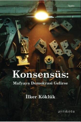 Konsensüs: Mafyaya Demokrasi Gelirse - 1