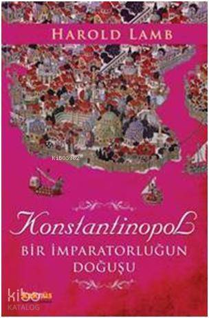 Konstantinopol; Bir İmparatorluğun Doğuşu - 1