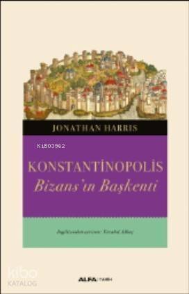 Konstantinopolis; Bizans'ın Başkenti - 1