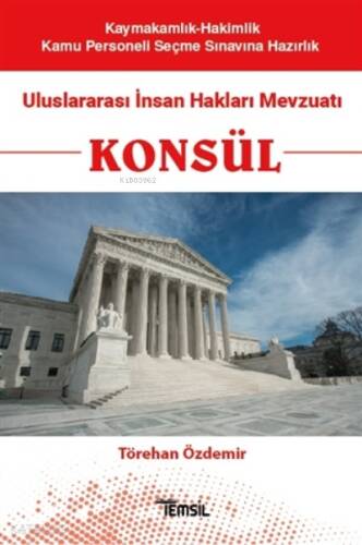 Konsül - Uluslararası İnsan Hakları Mevzuatı;Kaymakamlık-Hakimlik Kamu Personeli Seçme Sınavına Hazırlık - 1