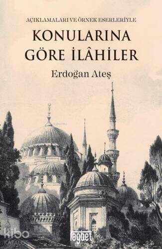 Konularına Göre İlahiler (Açıklamaları ve Örnek Eserleriyle) - 1