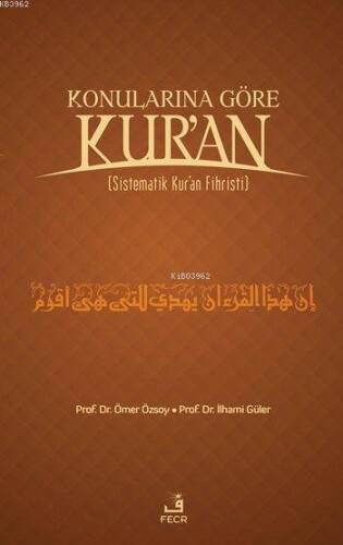 Konularına Göre Kur'an; Sistematik Kur'an Fihristi - 1