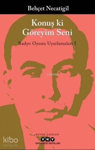 Konuş ki Göreyim Seni; Radyo Oyunu Uyarlamaları 1 - 1