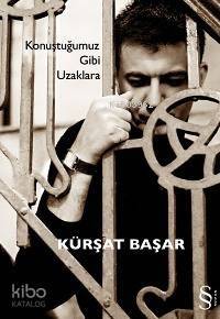 Konuştuğumuz Gibi Uzaklara - 1