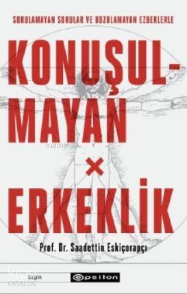 Konuşulmayan Erkeklik - 1