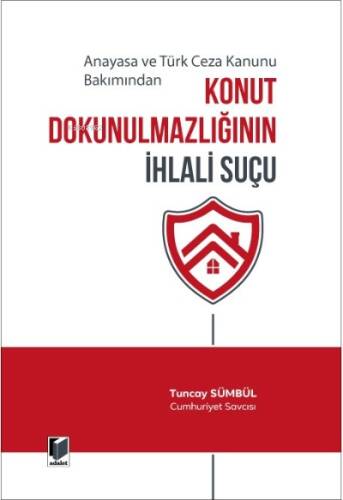 Konut Dokunulmazlığının İhlali Suçu - 1