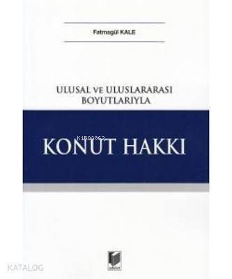 Konut Hakkı Ulusal ve Uluslararası Boyutlarıyla - 1