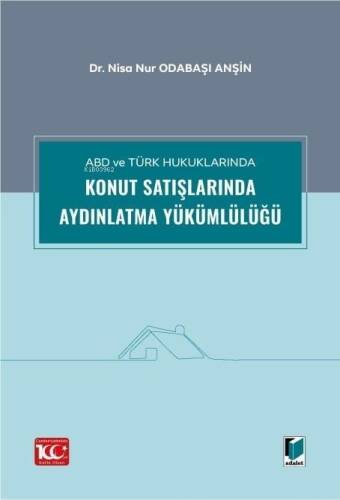 Konut Satışlarında Aydınlatma Yükümlülüğü;ABD ve Türk Hukuklarında - 1