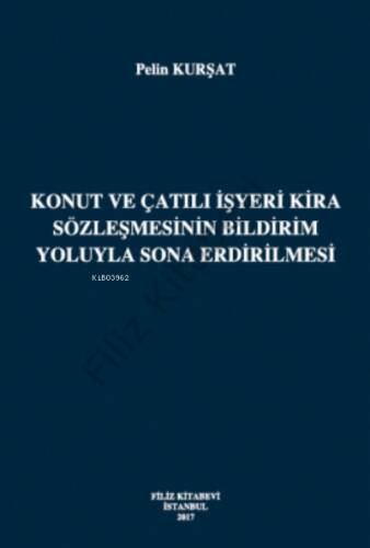 Konut Ve Çatılı İşyeri Kira Sözleşmesinin Bildirim Yoluyla Sona Erdirilmesi - 1