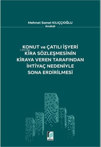 Konut ve Çatılı İşyeri Kira Sözleşmesinin Kiraya Veren Tarafından İhtiyaç Nedeniyle Sona Erdirilmesi - 1