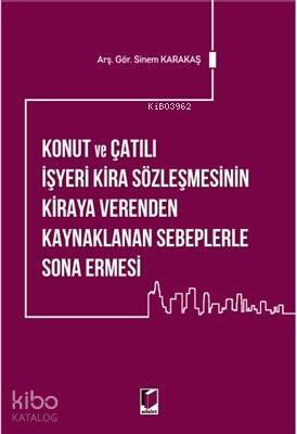 Konut ve Çatılı İşyeri Kira Sözleşmesinin Kiraya Verenden Kaynaklanan Sebeplerle Sona Ermesi - 1