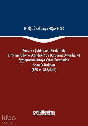 Konut ve Çatılı İşyeri Kiralarında Kiracının Ödeme Dışındaki Yan Borçlarına Aykırılığı ve Sözleşmeni - 1