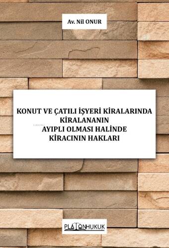 Konut Ve Çatılı İşyeri Kiralarında Kiralananın Ayıplı Olması Halinde Kiracının Hakları - 1