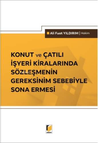 Konut ve Çatılı İşyeri Kiralarında Sözleşmenin Gereksinim Sebebiyle Sona Ermesi - 1