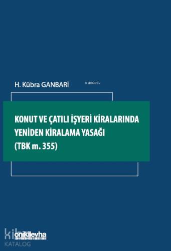 Konut ve Çatılı İşyeri Kiralarında Yeniden Kiralama Yasağı (TBK m. 355) - 1