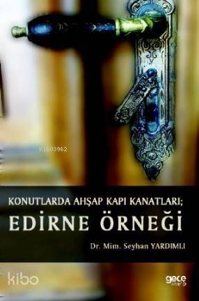 Konutlarda Ahşap Kapı Kanatları Edirne Örneği - 1