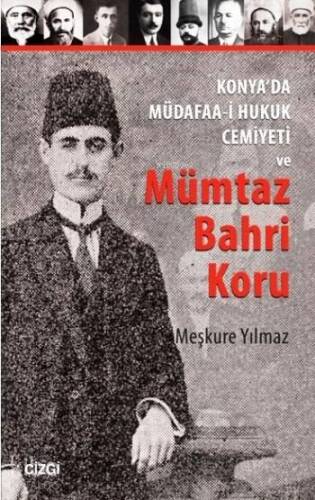 Konya'da Müdafaa-i Hukuk Cemiyeti ve Mümtaz Bahri Koru - 1