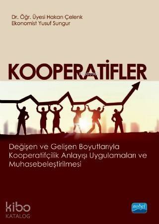 Kooperatifler Değişen ve Gelişen Boyutlarıyla Kooperatifçilik Anlayışı Uygulamaları ve Muhasebeleştirilmesi - 1