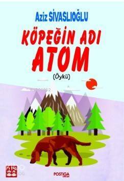 Köpeğin Adı Atom - 1