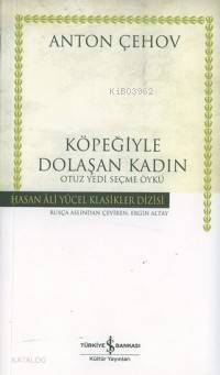 Köpeğiyle Dolaşan Kadın; Otuz Yedi Seçme Öykü - 1