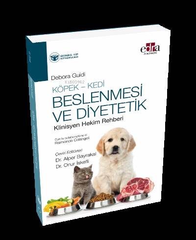 Köpek - Kedi Beslenmesi ve Diyetetik Klinisyen Hekim Rehberi - 1