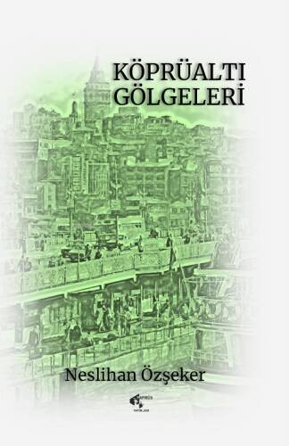 Köprüaltı Gölgeleri - 1