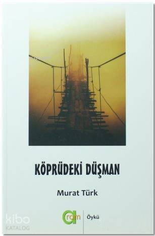 Köprüdeki Düşman - 1