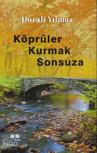 Köprüler Kurmak Sonsuza - 1