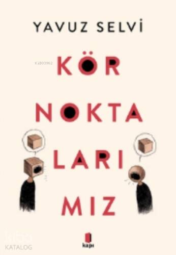 Kör Noktalarımız - 1