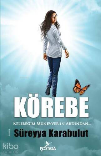 Körebe; Kelebeğim Münevverin Ardından - 1