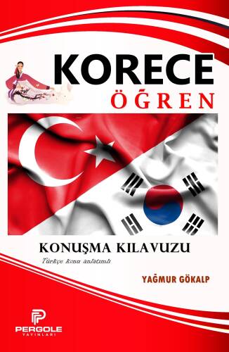 Korece Öğren Konuşma Kılavuzu ;(Türkçe Konu Anlatımlı) - 1