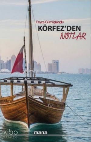 Körfez'den Notlar - 1