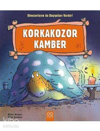 Korkakozor Kamber; Dinozorların da Duyguları Vardır! - 1