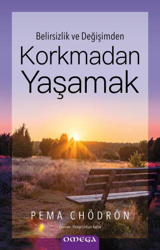 Korkmadan Yaşamak;Belirsizlik ve Değişimden - 1