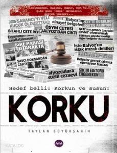 Korku; Hedef Belli: Korkun ve Susun! - 1