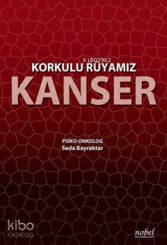 Korkulu Rüyamız Kanser - 1