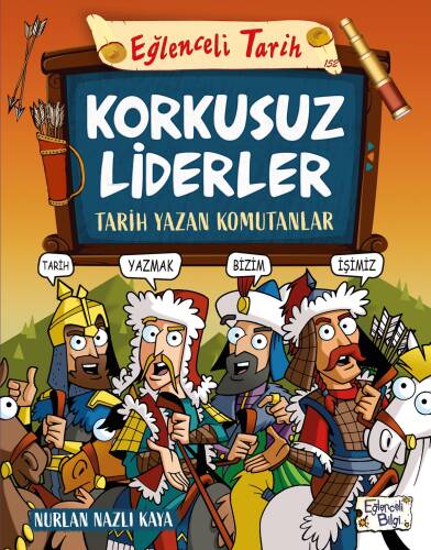 Korkusuz Liderler: Tarih Yazan Komutanlar - Eğlenceli Tarih - 1